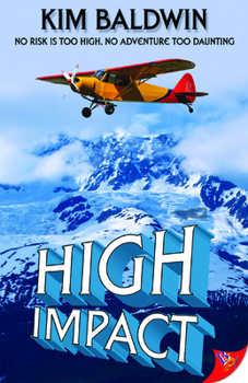High Impact - Book #3 of the Alaska