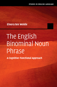 Hardcover The English Binominal Noun Phrase: A Cognitive-Functional Approach Book