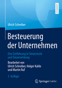 Paperback Besteuerung Der Unternehmen: Eine Einführung in Steuerrecht Und Steuerwirkung [German] Book
