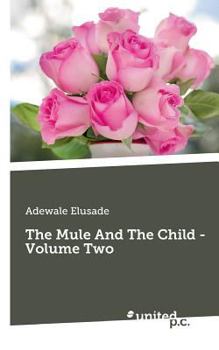 Paperback The Mule And The Child - Volume Two Book