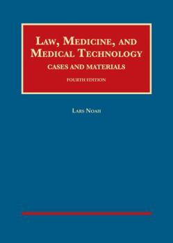 Hardcover Law, Medicine, and Medical Technology, Cases and Materials (University Casebook Series) Book