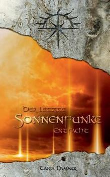 Paperback Der letzte Sonnenfunke: Entfacht [German] Book