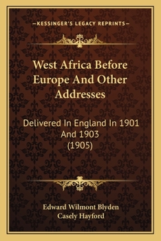 Paperback West Africa Before Europe And Other Addresses: Delivered In England In 1901 And 1903 (1905) Book