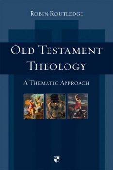 Hardcover Old Testament Theology: A Thematic Approach Book