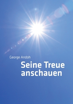 Paperback Seine Treue anschauen [German] Book