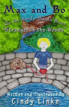 Paperback Max and Bo on the Sandy Banks River Stranger in the Woods: Stranger in the Woods Book