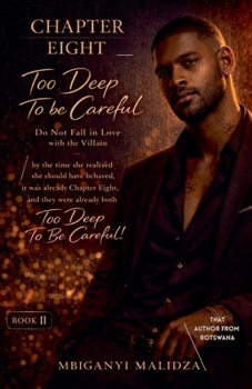Paperback Chapter 8: Too Deep To Be Careful Book