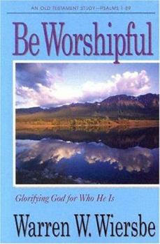 Paperback Be Worshipful: An Old Testament Study--Psalms 1-89 Book