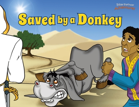 Paperback Saved by a Donkey: The story of Balaam's Donkey Book