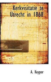 Paperback Kerkvisitatie Te Utrecht in 1868 Book
