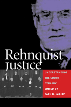 Paperback Rehnquist Justice: Understanding the Court Dynamic Book