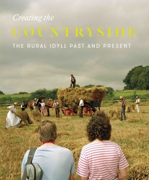 Paperback Creating the Countryside: The Rural Idyll 1600-2017 Book