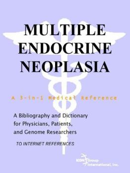 Paperback Multiple Endocrine Neoplasia - A Bibliography and Dictionary for Physicians, Patients, and Genome Researchers Book