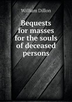Paperback Bequests for masses for the souls of deceased persons Book