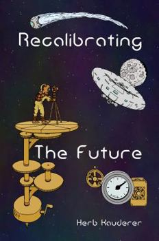 Recalibrating the Future