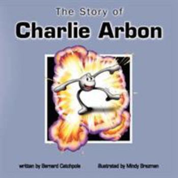 Paperback The Story of Charlie Arbon Book