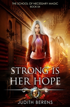 Paperback Strong Is Her Hope: An Urban Fantasy Action Adventure Book