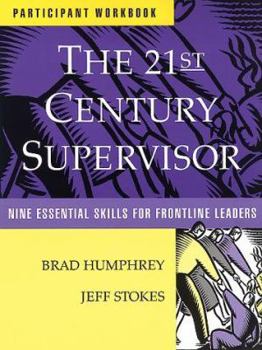 Hardcover The 21st Century Supervisor: Participant Workbook Book