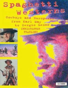 Paperback Spaghetti Westerns: Cowboys and Europeans from Karl May to Sergio Leone Book