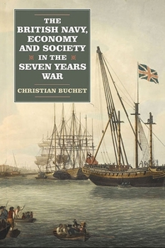 Hardcover The British Navy, Economy and Society in the Seven Years War Book