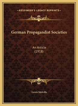 German Propagandist Societies: An Article (Classic Reprint)