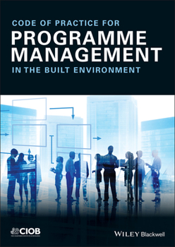 Paperback Code of Practice for Programme Management: In the Built Environment Book