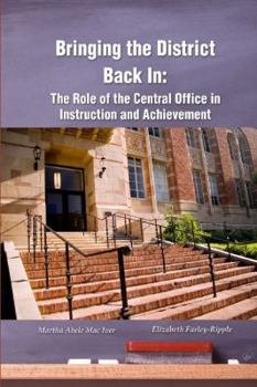 Paperback Bringing the District Back in: The Role of the Central Office in Instruction and Achievement (Concerns in Education) Book