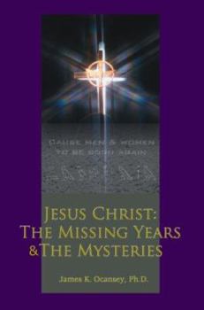 Paperback Jesus Christ: The Missing Years & the Mysteries Book