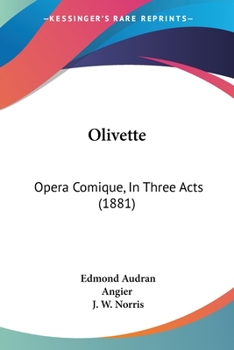 Paperback Olivette: Opera Comique, In Three Acts (1881) Book