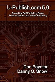 Paperback U-Publish.com 5.0: Behind the Self-Publishing Boom, Print-on-Demand and e-Book Publishing Book