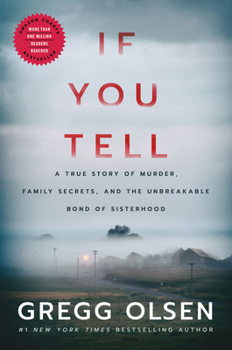Paperback If You Tell: A True Story of Murder, Family Secrets, and the Unbreakable Bond of Sisterhood Book