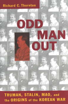 Paperback Odd Man Out: Truman, Stalin, Mao, and the Origins of the Korean War Book