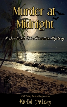 Murder at Midnight - Book #7 of the Sand and Sea Hawaiian Mystery