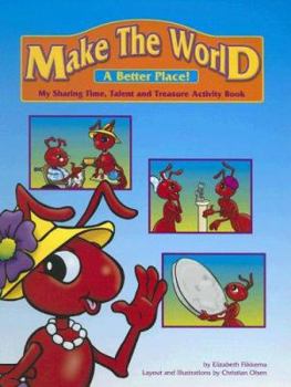 Hardcover Make the World a Better Place!: My Sharing Time, Talent and Treasure Activity Book