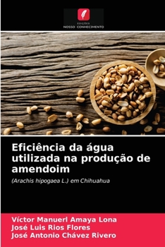 Paperback Eficiência da água utilizada na produção de amendoim [Portuguese] Book