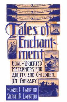 Paperback Tales of Enchantment: Goal-Oriented Metaphors for Adults and Children in Therapy Book