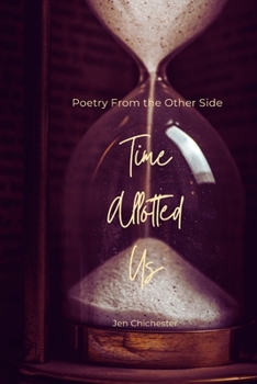 Paperback Time Allotted Us: Poetry From the Other Side Book