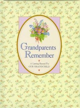 Hardcover Grandparents Remember: A Lasting Record for Our Grandchild Book
