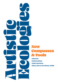 Paperback Artistic Ecologies: New Compasses and Tools Book