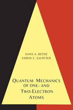 Paperback Quantum Mechanics of One- And Two-Electron Atoms Book