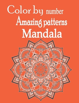 Paperback color by number amazing patterns mandala: Stress-Relieving Mandala Style Patterns Adult Coloring Book. Book