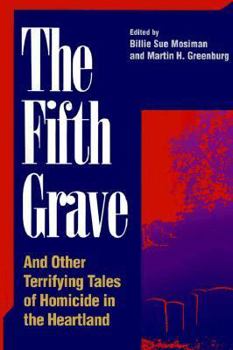 Paperback The Fifth Grave: And Other Terrifying Tales of Homicide in the Heartland Book