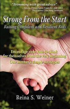 Paperback Strong from the Start - Raising Confident and Resilient Kids Book