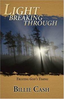 Paperback Light Breaking Through: Trusting God's Timing Book