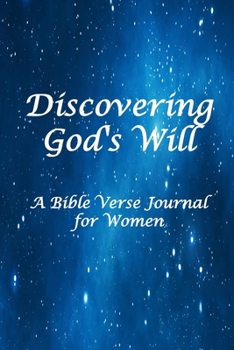 Paperback Discovering God's Will: Blank Line Bible Verse Journal for Women Intent on Spiritual Obedience Book