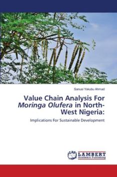 Paperback Value Chain Analysis For Moringa Olufera in North-West Nigeria Book