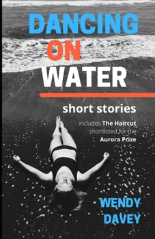 Paperback Dancing on Water: short stories Book