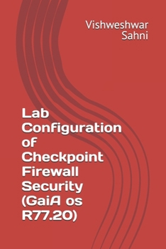 Lab Configuration of Checkpoint Firewall Security (GaiA os R77.20)