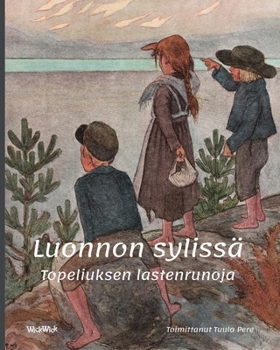 Paperback Luonnon sylissä: Topeliuksen lastenrunoja [Finnish] Book