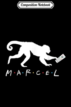 Composition Notebook: Funny Capuchin Monkey Marcel Men Women Kids Friends Gift  Journal/Notebook Blank Lined Ruled 6x9 100 Pages